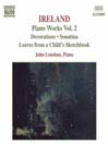 IRELAND: Piano Works, Vol.  2